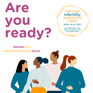 NIAW 2021 is a great time to spread the word about infertility